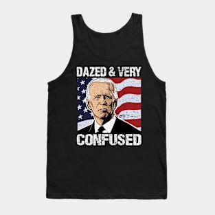 Biden Dazed And Very Confused - Funny Anti Biden - US Distressed Flag - Pro America Tank Top